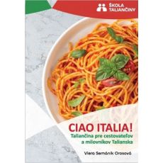 Ciao Italia! - Taliančina pre cestovateľov a milov