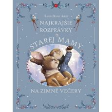 Najkrajšie rozprávky starej mamy na zimné večery