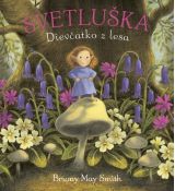Svetluška. Dievčatko z lesa