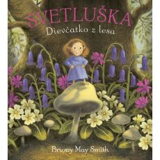 Svetluška. Dievčatko z lesa