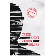 Ťažké spisy Jakuba Gulíka