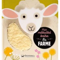 Moja mäkučká kniha - Na farme