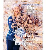 Moja veľká chalupárska kuchyňa